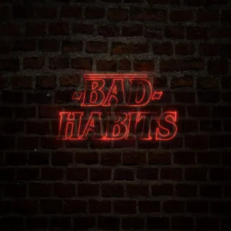 Bad Habits by Bunchy Karter