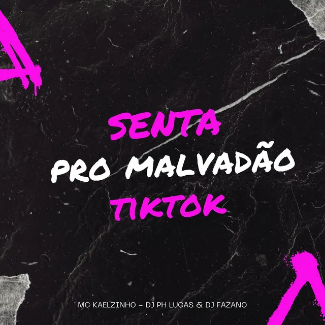 Senta pro Malvadão Tiktok