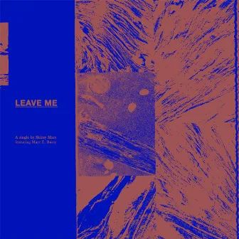 Leave Me (feat. Marc E. Bassy) by Skizzy Mars