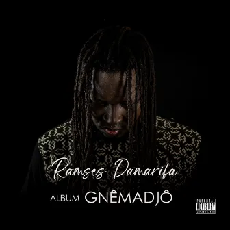 Gnêmadjô by Ramses Damarifa