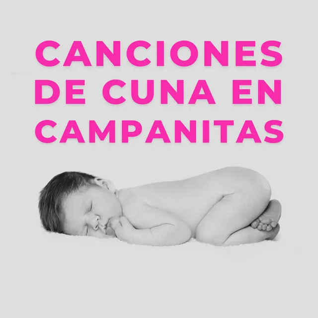 Canciones De Cuna En Campanitas