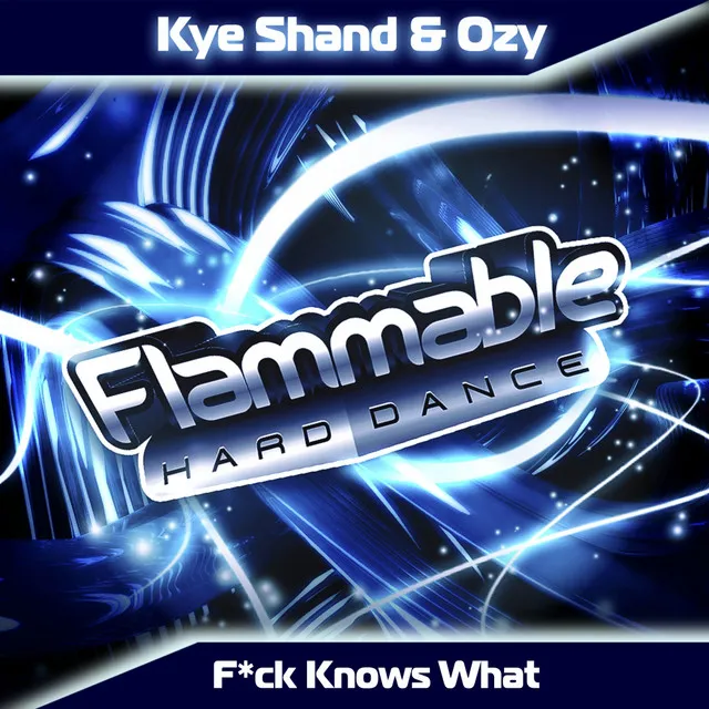 F*ck Knows What - Original Mix