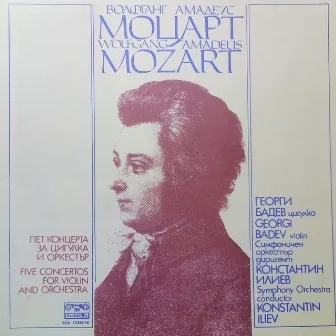 Wolfgang Amadeus Mozart: Five Concertos for Violin and Orchestra by Georgi Badev