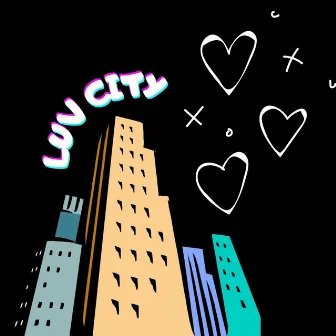 Luv City by Luv Yeyo