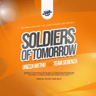 Soldiers Of Tomorrow by UBizza Wethu