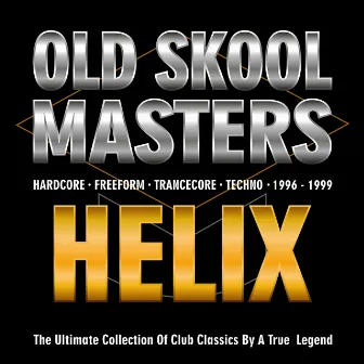 Old Skool Masters - Helix by Helix