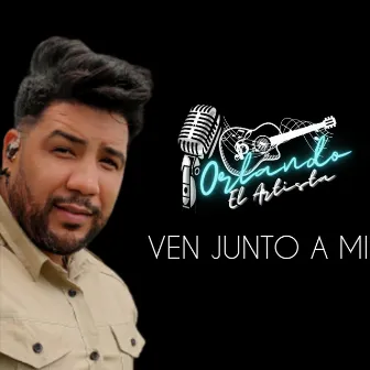 Ven Junto a Mi (Version Salsa) by Orlando el Artista