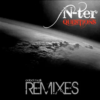 Questions Remixes by N-Ter