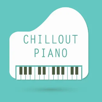 Chillout Piano by Classical Music Songs