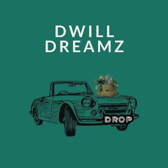 Drop by Dwill Dreamz