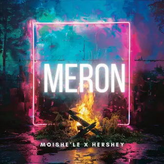 Meron by MOiSHE'LE