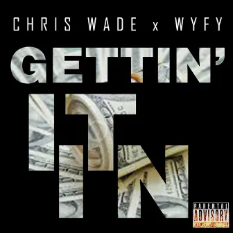 Gettin' It In by Chris Wade