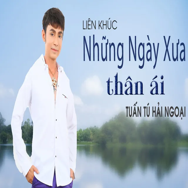 Liên Khúc Những Ngày Xưa Thân Ái