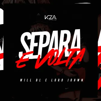 Separa e Volta by Will BL