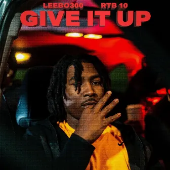 Give It Up by EBK Leebo