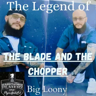 The Legend of The Blade and The Chopper by DJ Phallon Sinnis