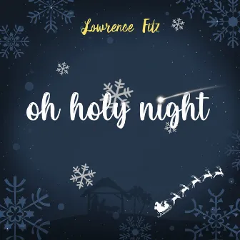 Oh Holy Night by Lowrence Fitz