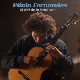 El Noi de la Mare (Transc. for Guitar by Miguel Llobet) by Plínio Fernandes