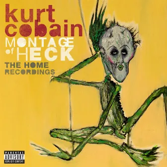 Montage Of Heck: The Home Recordings (Deluxe Soundtrack) by Kurt Cobain