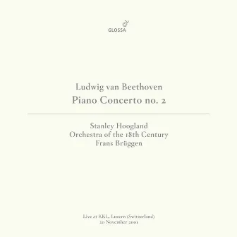 Beethoven: Piano Concerto No. 2 in B-Flat Major, Op. 19 (Live) by Stanley Hoogland