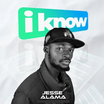 I Know by Jesse Alama