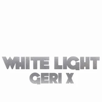 White Light by Geri X