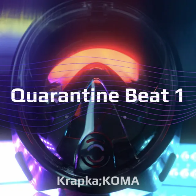 Quarantine Beat 1