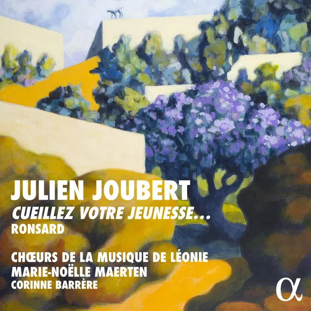 Julien Joubert: Cueillez votre jeunesse... Ronsard