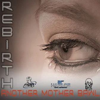 Another Mother Bawl by Rebirth