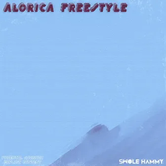 Alorica Freestyle by Swole Hammy