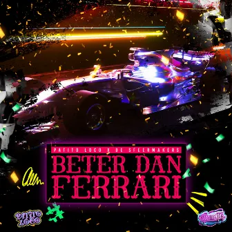 Beter Dan Ferrari by Patito Loco