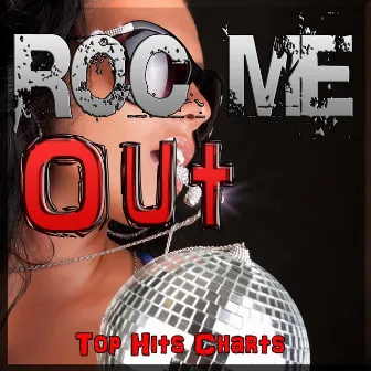 Roc Me Out (feat. Mélanie Greco) by Top Hits Charts