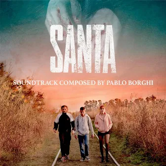 Santa (Original Soundtrack) by Pablo Borghi