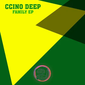 Family EP by Ccino Deep