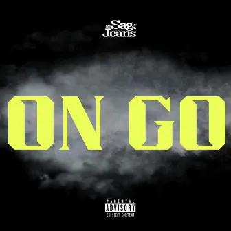 On Go by Mr. Sag N My Jeans