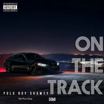 On the Track by Polo Boy Shawty