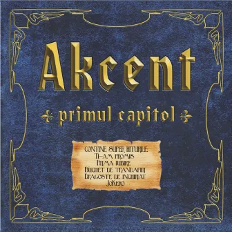 Primul capitol by Akcent