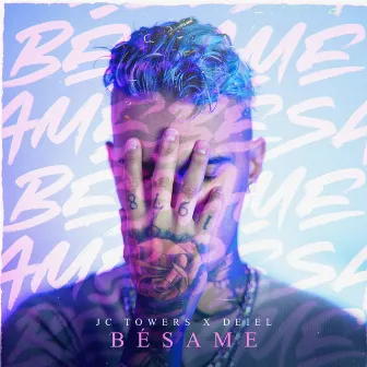 Bésame by Jc Towers