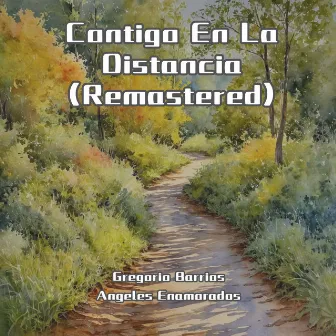 Contigo En La Distancia (Remastered) by Angeles Enamorados