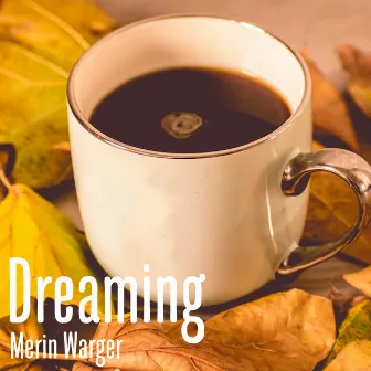 Dreaming by Merin Warger