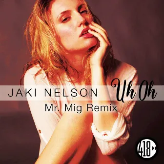 Uh Oh (Mr. Mig Remix) by Mr. Mig