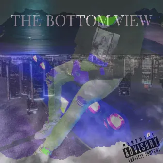 The Bottom View by J$moov