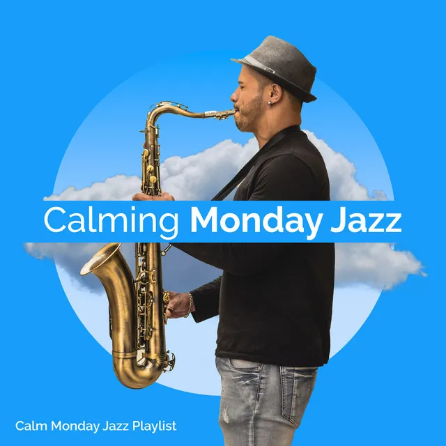 Calming Monday Jazz