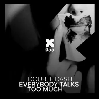 Everybody Talks Too Much by Double Dash