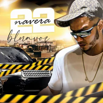 Navera 22 by BL na Voz