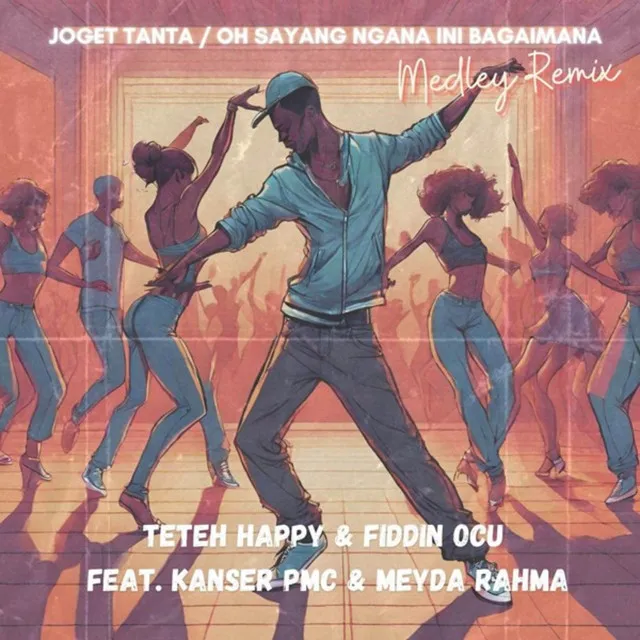 Joget Tanta / Oh Sayang Ngana Ini Bagaimana - Medley Remix