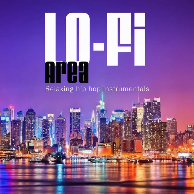 Lo-Fi Area - Relaxing hip hop instrumentals