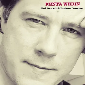 Sad Day with Broken Dreams by Kenta Wedin