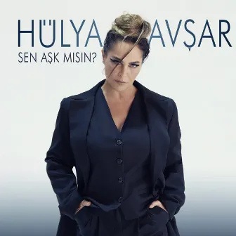 Sen Aşk Mısın? by Hulya Avsar