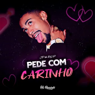 Pede Com Carinho by JP DA RDP